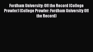 Download Fordham University: Off the Record (College Prowler) (College Prowler: Fordham University