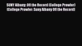 Read SUNY Albany: Off the Record (College Prowler) (College Prowler: Suny Albany Off the Record)