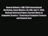 Read Swarm Robotics: SAB 2004 International Workshop Santa Monica CA USA July 17 2004 Revised