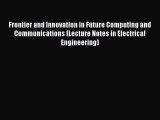 Read Frontier and Innovation in Future Computing and Communications (Lecture Notes in Electrical