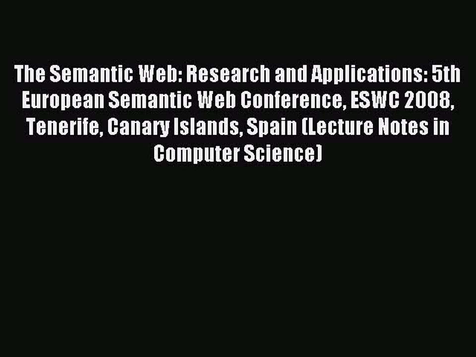 Read The Semantic Web: Research and Applications: 5th European Semantic Web Conference ESWC