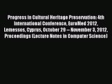 Read Progress in Cultural Heritage Preservation: 4th International Conference EuroMed 2012