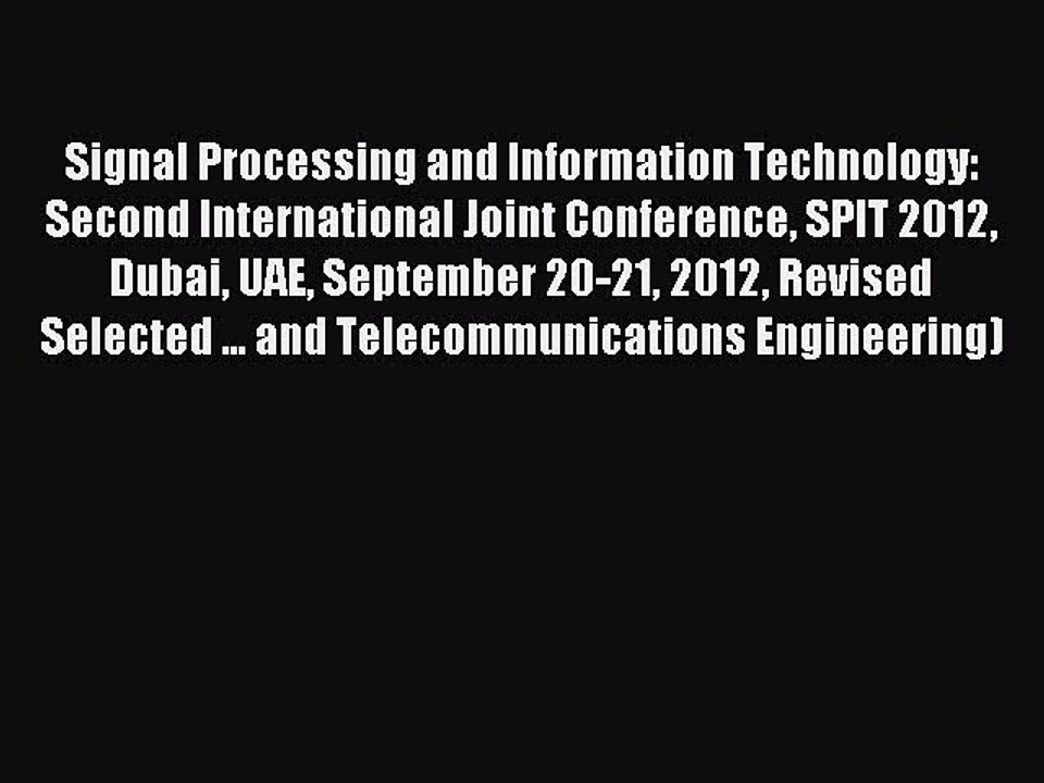Read Signal Processing and Information Technology: Second International Joint Conference SPIT