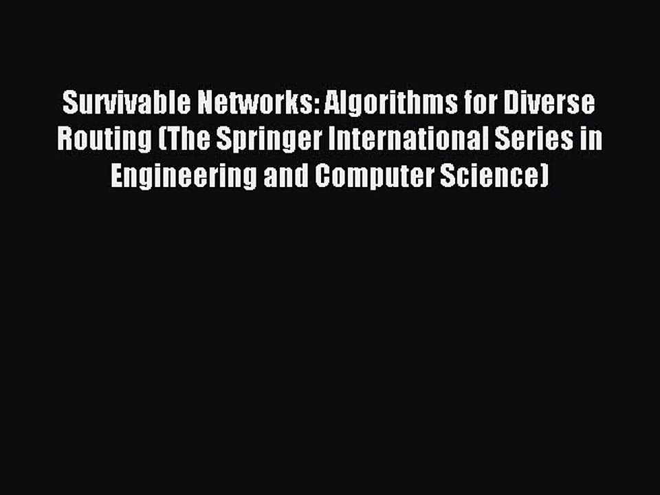 Read Survivable Networks: Algorithms for Diverse Routing (The Springer International Series