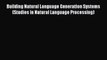 [Read book] Building Natural Language Generation Systems (Studies in Natural Language Processing)