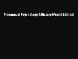 PDF Pioneers of Psychology: A History (Fourth Edition) Free Books