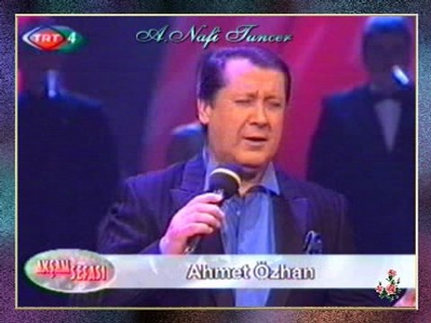 Ahmet ÖZHAN *Var Mı Hâcet Söyleyim Ey Gül-Tenim*