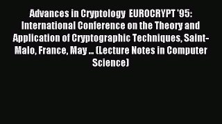 Read Advances in Cryptology  EUROCRYPT '95: International Conference on the Theory and Application