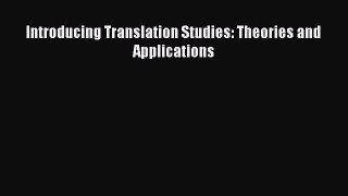 [Read book] Introducing Translation Studies: Theories and Applications [PDF] Online