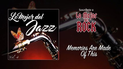 Lo Mejor del Jazz - Vol. 4 - Memories Are Made Of This