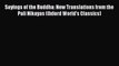 [Read book] Sayings of the Buddha: New Translations from the Pali Nikayas (Oxford World's Classics)