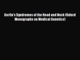 [Read book] Gorlin's Syndromes of the Head and Neck (Oxford Monographs on Medical Genetics)
