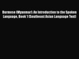 [Read book] Burmese (Myanmar): An Introduction to the Spoken Language Book 1 (Southeast Asian