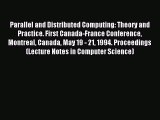 Read Parallel and Distributed Computing: Theory and Practice. First Canada-France Conference