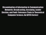 Read Dissemination of Information in Communication Networks: Broadcasting Gossiping Leader