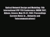 Read Optical Network Design and Modeling: 11th International IFIP-TC6 Conference ONDM 2007
