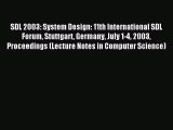 Read SDL 2003: System Design: 11th International SDL Forum Stuttgart Germany July 1-4 2003
