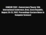 Read CONCUR 2002 - Concurrency Theory: 13th International Conference Brno Czech Republic August