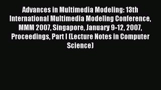 Read Advances in Multimedia Modeling: 13th International Multimedia Modeling Conference MMM