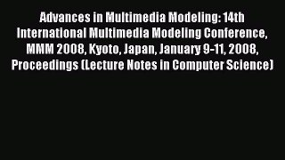Read Advances in Multimedia Modeling: 14th International Multimedia Modeling Conference MMM