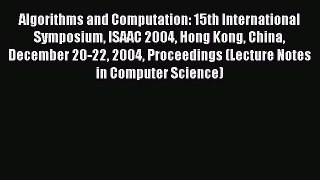 Read Algorithms and Computation: 15th International Symposium ISAAC 2004 Hong Kong China December