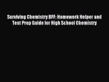 Read Surviving Chemistry BFF: Homework Helper and Test Prep Guide for High School Chemistry