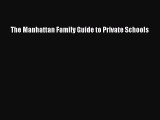 Read The Manhattan Family Guide to Private Schools Ebook Free