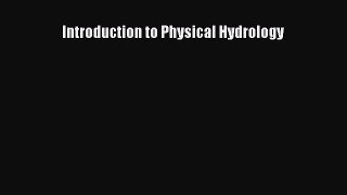[Read book] Introduction to Physical Hydrology [Download] Online