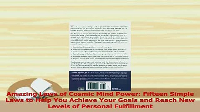 Read Amazing Laws of Cosmic Mind Power Fifteen Simple Laws to Help You Achieve Your Goals and Ebook Free