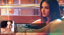 KI KARA ( ONE NIGHT STAND | SUNNY LEONE ) - FULL SONG WITH LYRICS | SHIPRA GOYAL | Fun-online