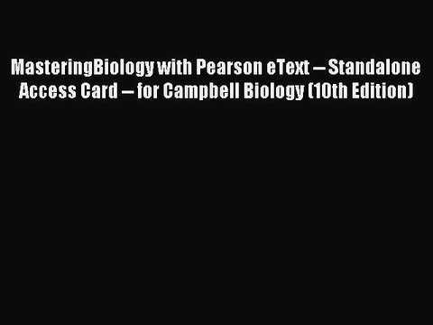 [Download PDF] MasteringBiology with Pearson eText Standalone Access Card for Campbell