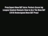 Read Prep Expert New SAT Intro: Perfect-Score Ivy League Student Reveals How to Ace The New