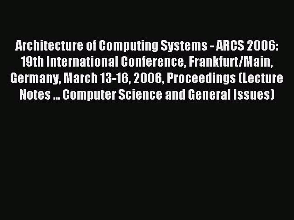 Read Architecture of Computing Systems - ARCS 2006: 19th International Conference Frankfurt/Main