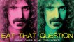 Watch Eat That Question: Frank Zappa in His Own Words ▶Movie Streaming