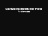 Read Security Engineering for Service-Oriented Architectures Ebook Free