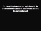 [Read book] The Everything Grammar and Style Book: All the Rules You Need to Know to Master