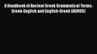 [Read book] A Handbook of Ancient Greek Grammatical Terms: Greek-English and English-Greek