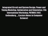 Read Integrated Circuit and System Design. Power and Timing Modeling Optimization and Simulation: