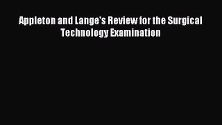 Download Appleton and Lange's Review for the Surgical Technology Examination PDF Free