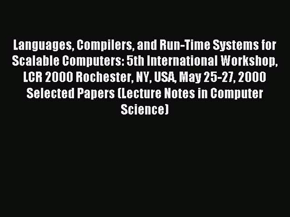Read Languages Compilers and Run-Time Systems for Scalable Computers: 5th International Workshop