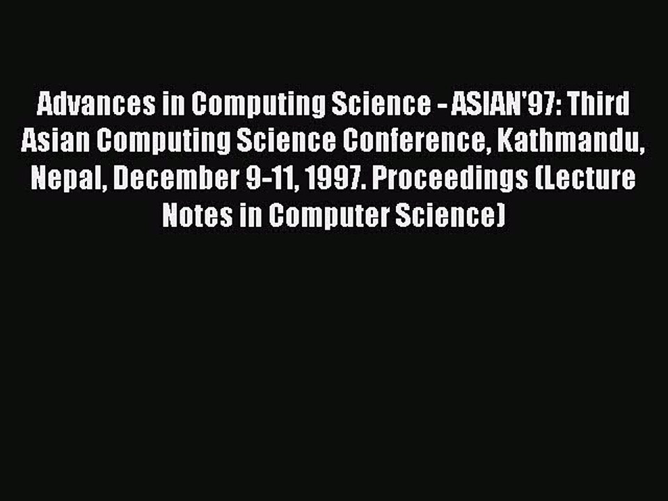 Read Advances in Computing Science - ASIAN'97: Third Asian Computing Science Conference Kathmandu