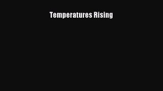 Download Temperatures Rising  Read Online