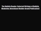 [Read book] The Bakhtin Reader: Selected Writings of Bakhtin Medvedev Voloshinov (Hodder Arnold
