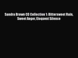 Download Sandra Brown CD Collection 1: Bittersweet Rain Sweet Anger Eloquent Silence Free Books