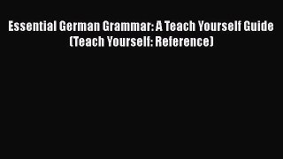 [Read book] Essential German Grammar: A Teach Yourself Guide (Teach Yourself: Reference) [Download]