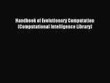 Read Handbook of Evolutionary Computation (Computational Intelligence Library) Ebook Free