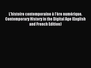 Download L'histoire contemporaine à l'ère numérique. Contemporary History in the Digital Age