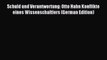 Download Schuld und Verantwortung: Otto Hahn Konflikte eines Wissenschaftlers (German Edition)