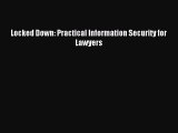 Download Locked Down: Practical Information Security for Lawyers Ebook Free