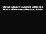 Read Information Security Law in the EU and the U.S.: A Risk-Based Assessment of Regulatory